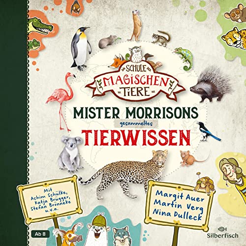 Die Schule der magischen Tiere: Mister Morrisons gesammeltes Tierwissen: 4 CDs von Silberfisch