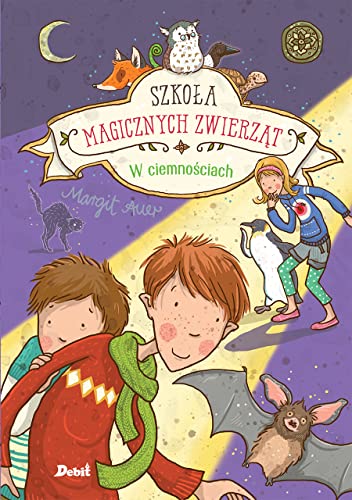 Szkoła magicznych zwierząt. W ciemnościach Szkoła magicznych zwierząt. W ciemnościach
