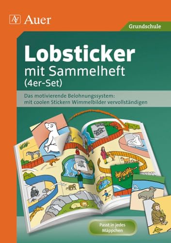 Lobsticker mit Sammelheft (4er-Set): Das motivierende Belohnungssystem: mit coolen Stickern Wimmelbilder vervollständigen (1. bis 4. Klasse) von Auer Verlag i.d.AAP LW