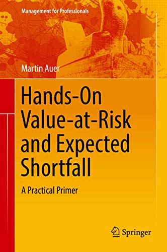 Hands-On Value-at-Risk and Expected Shortfall: A Practical Primer (Management for Professionals) von Springer