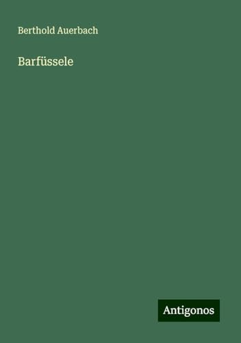 Barfüssele Barfüssele von Antigonos Verlag