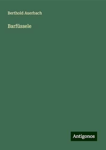 Barfüssele Barfüssele von Antigonos Verlag