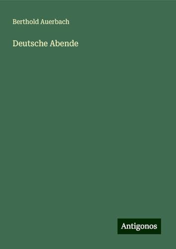 Deutsche Abende Deutsche Abende von Antigonos Verlag