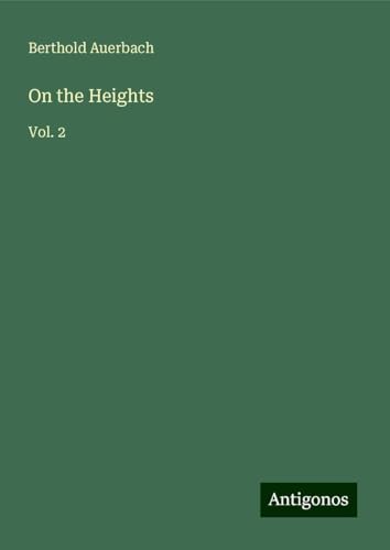 On the Heights: Vol. 2 On the Heights: Vol. 2 von Antigonos Verlag