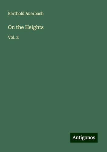 On the Heights: Vol. 2 On the Heights: Vol. 2 von Antigonos Verlag