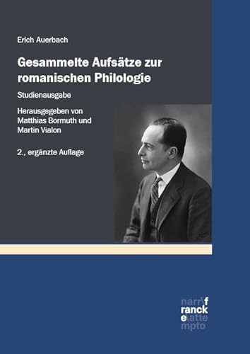 Gesammelte Aufsätze zur romanischen Philologie – Studienausgabe: Herausgegeben und ergänzt um Aufsätze, Primärbibliographie und Nachwort von Matthias Bormuth und Martin Vialon Gesammelte Aufsätze zur romanischen Philologie – Studienausgabe: Herausgegeben und ergänzt um Aufsätze, Primärbibliographie und Nachwort von Matthias Bormuth und Martin Vialon von Francke-Buchhandlung