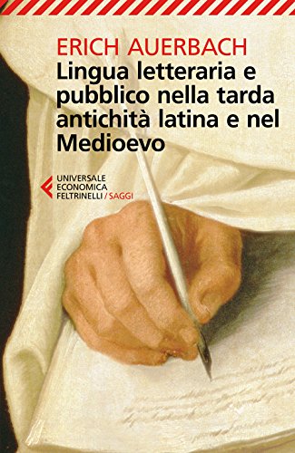 Lingua letteraria e pubblico nella tarda antichità latina e nel Medioevo (Universale economica. Saggi, Band 9062) von Universale Economica. Saggi