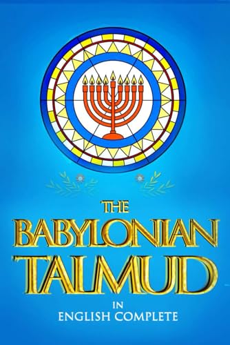 The Babylonian Talmud in English complete The full text Selection, by Leo Auerbach, [1944], each corresponding to a different aspect of Jewish law and life. von Independently published