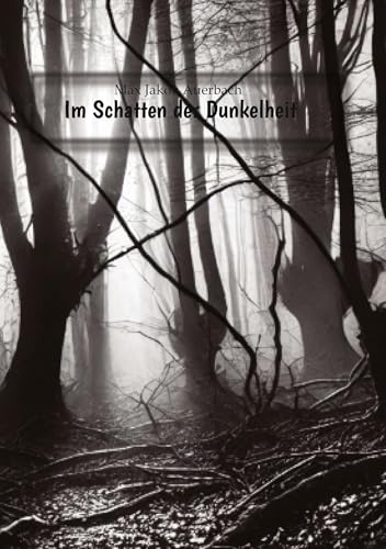 Im Schatten der Dunkelheit: Ein grausames Spiel zwischen Schuld, Wahnsinn und übernatürlichen Grauen von tredition