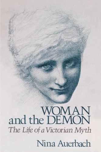 Woman and the Demon: The Life of a Victorian Myth von Harvard University Press