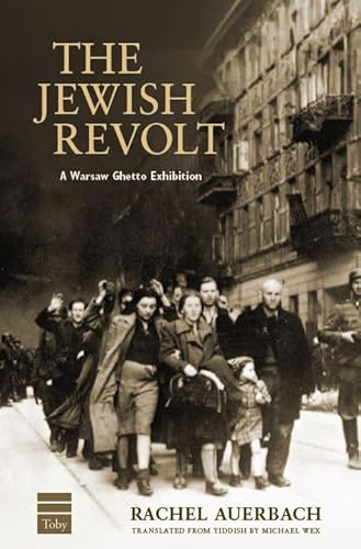 The Jewish Revolt: A Warsaw Ghetto Exhibition The Jewish Revolt: A Warsaw Ghetto Exhibition von Toby Press