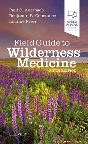 Field Guide to Wilderness Medicine: Expert Consult - Online and Print von Elsevier