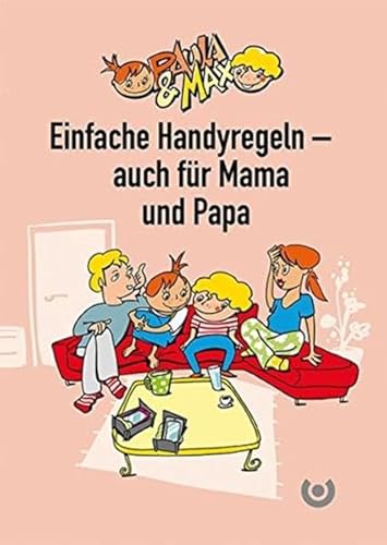 Paula & Max - Einfache Handyregeln - auch für Mama und Papa von medhochzwei Verlag