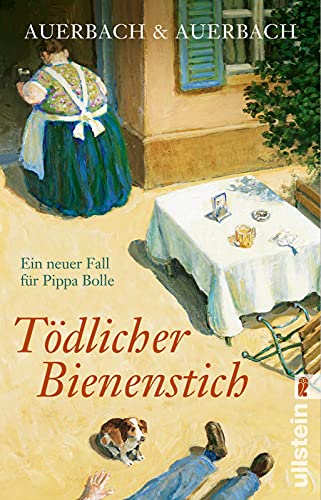 Tödlicher Bienenstich: Ein neuer Fall für Pippa Bolle (Ein Pippa-Bolle-Krimi, Band 7) von ULLSTEIN TASCHENBUCH