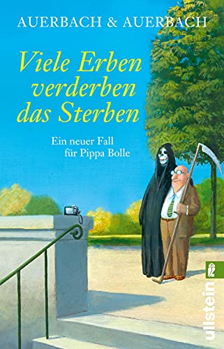 Viele Erben verderben das Sterben: Ein neuer Fall für Pippa Bolle | Sterben ist Silber, Erben ist Gold. Cosy Crime: Pippa Bolle ermittelt in Venedig (Ein Pippa-Bolle-Krimi, Band 8) von Ullstein Taschenbuch