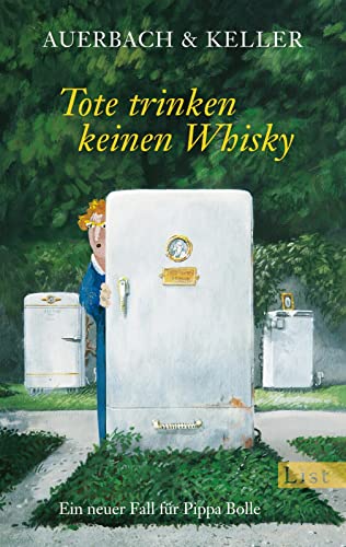 Tote trinken keinen Whisky: Ein neuer Fall für Pippa Bolle (Ein Pippa-Bolle-Krimi, Band 5)