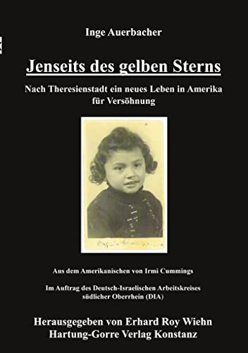 Jenseits des gelben Sterns: Nach Theresienstadt ein neues Leben in Amerika für Versöhnung (Edition Schoáh und Judaica)