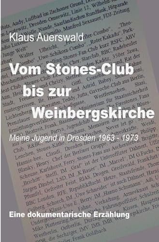 Vom Stones-Club bis zur Weinbergskirche: Meine Jugend in Dresden 1963 - 1973 von epubli