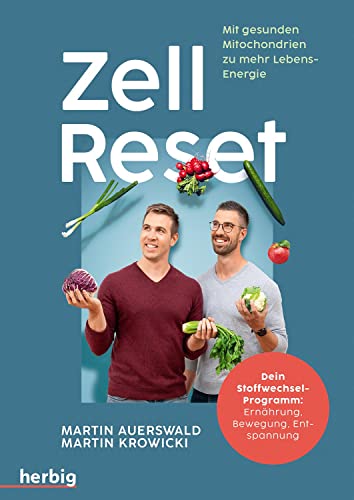 Zell-Reset: Mit gesunden Mitochondrien zu mehr Lebensenergie - Dein Stoffwechsel-Programm: Ernährung, Bewegung, Entspannung von Kosmos