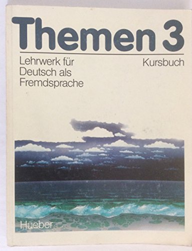 Themen 3 / Lehrwerk für Deutsch als Fremdsprache: Themen, 3 Bde., Bd.3, Kursbuch von Hueber Verlag
