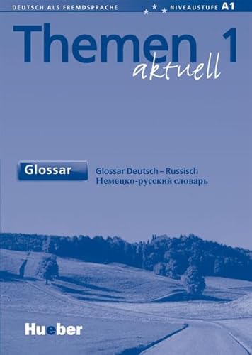 Themen aktuell 1: Deutsch als Fremdsprache / Glossar Deutsch-Russisch Themen aktuell 1: Deutsch als Fremdsprache / Glossar Deutsch-Russisch