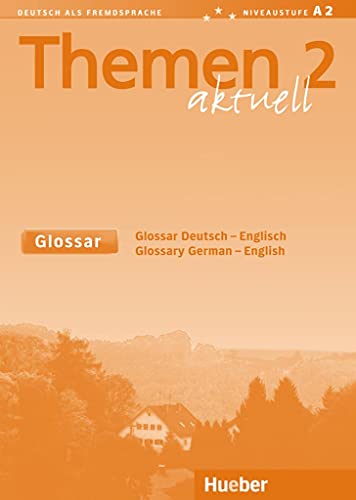 Themen aktuell 2: Deutsch als Fremdsprache / Glossar Deutsch-Englisch – Glossary German-English: Lehrwerk für Deutsch als Fremdsprache. Niveaustufe A 1. Ausgabe in 3 Bänden