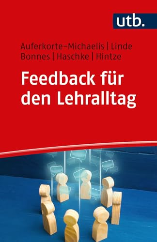 Feedback für den Lehralltag: Lehren und Lernen im Dialog (Kompetent lehren) von UTB GmbH