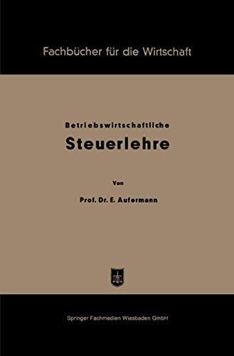 Grundzüge betriebswirtschaftlicher Steuerlehre (Fachbücher für die Wirtschaft)