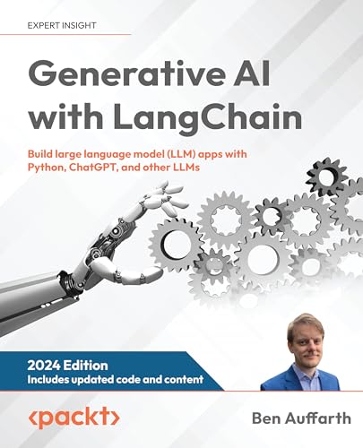 Generative AI with LangChain: Build large language model (LLM) apps with Python, ChatGPT, and other LLMs von Packt Publishing