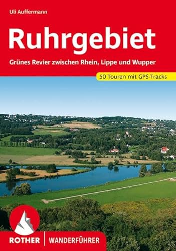Grünes Revier zwischen Rhein, Lippe und Wupper. 50 Touren