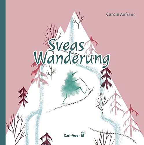 Sveas Wanderung: Bilderbuch (Carl-Auer Kids)