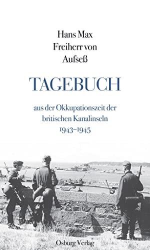 Tagebuch aus der Okkupationszeit der britischen Kanalinseln 1943–1945