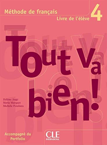 Tout Va Bien!: Livre de l'eleve 4 Tout Va Bien!: Livre de l'eleve 4 von Cle