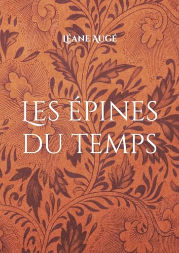 Les épines du temps von BoD – Books on Demand – Frankreich