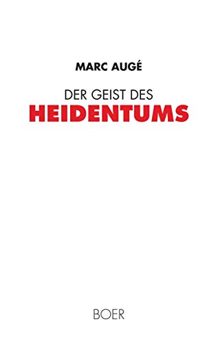 Der Geist des Heidentums: Aus dem Französischen übersetzt von Michael von Killisch-Horn