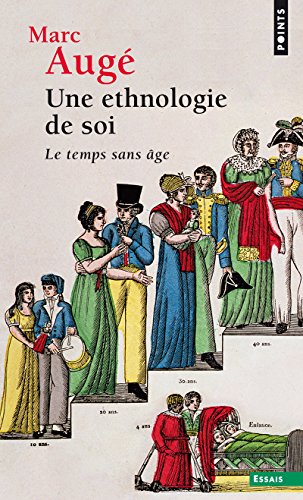 Une ethnologie de soi: Le temps sans âge