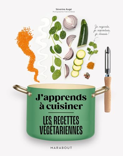 J'apprends à cuisiner - Les recettes veggie von MARABOUT