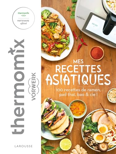 Recettes asiatiques avec Thermomix von LAROUSSE