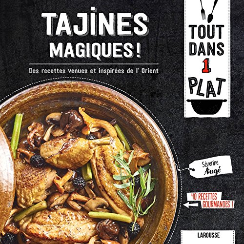 Tajines magiques !: Des recettes venues et inspirées de l'Orient von Larousse
