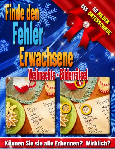 Finde den Fehler Erwachsene - Weihnachts Bilderrätsel: Buch Finde die Unterschiede. Fehlersuchbuch. Können Sie sie alle erkennen? Wirklich?