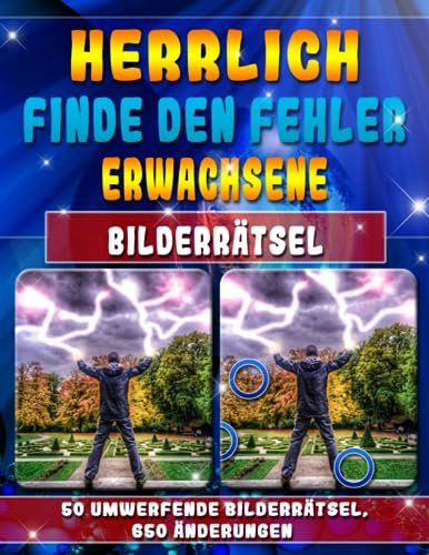 Herrlich Finde den Fehler Erwachsene - Bilderrätsel: Buch Finde die Unterschiede. Suchbilder Rätsel. Suchen und Finden: Eine Spannende Visuelle Herausforderung! von Independently published