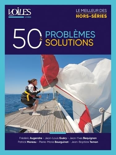 50 problèmes, 50 solutions von VOILES VOILIERS