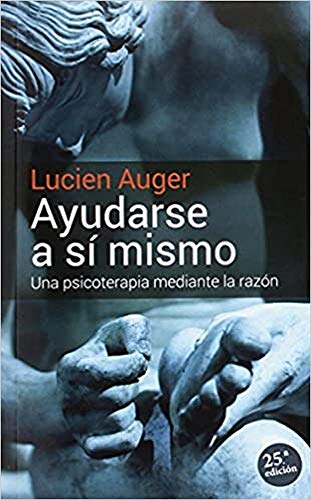 Ayudarse a sí mismo : una psicoterapia mediante la razón (Proyecto, Band 23) von Sal terrae
