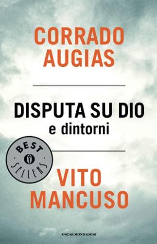 Disputa su Dio e dintorni (Oscar bestsellers, Band 2073) von Mondadori