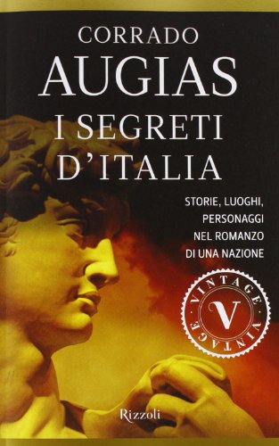 I segreti d'Italia. Storie, luoghi, personaggi nel romanzo di una nazione (Vintage) von Rizzoli