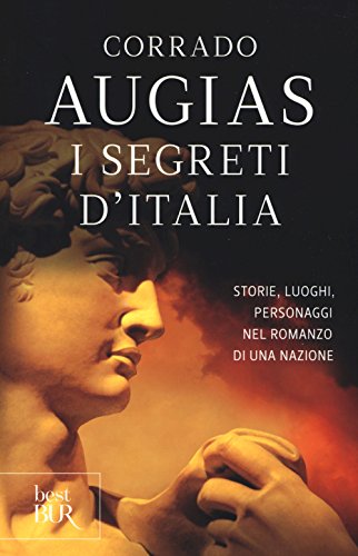 I segreti d'Italia. Storie, luoghi, personaggi nel romanzo di una nazione (BUR Best BUR) von Rizzoli - RCS Libri