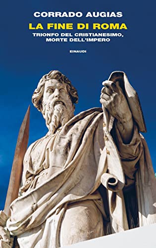 La fine di Roma. Trionfo del cristianesimo, morte dell’Impero (Frontiere Einaudi) von Einaudi