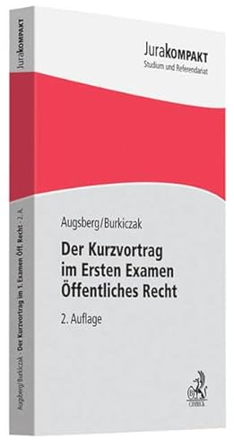 Der Kurzvortrag im Ersten Examen - Öffentliches Recht (Jura kompakt)