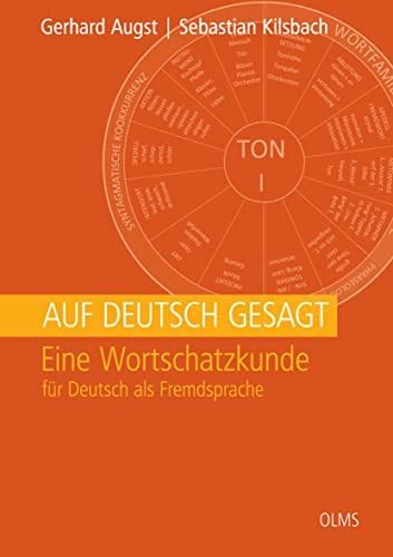 Auf Deutsch gesagt: Eine Wortschatzkunde für Deutsch als Fremdsprache Auf Deutsch gesagt: Eine Wortschatzkunde für Deutsch als Fremdsprache