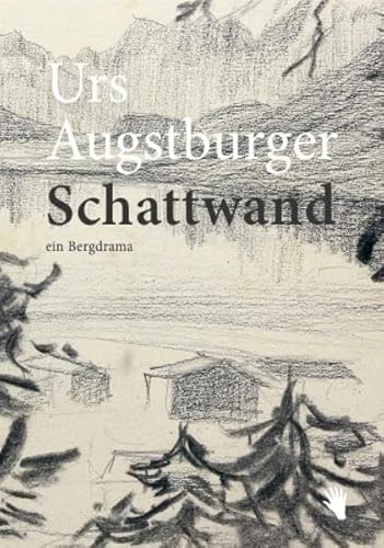 Schattwand: Ein Bergdrama